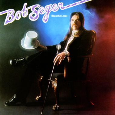 Bob Seger -  Beautiful Loser